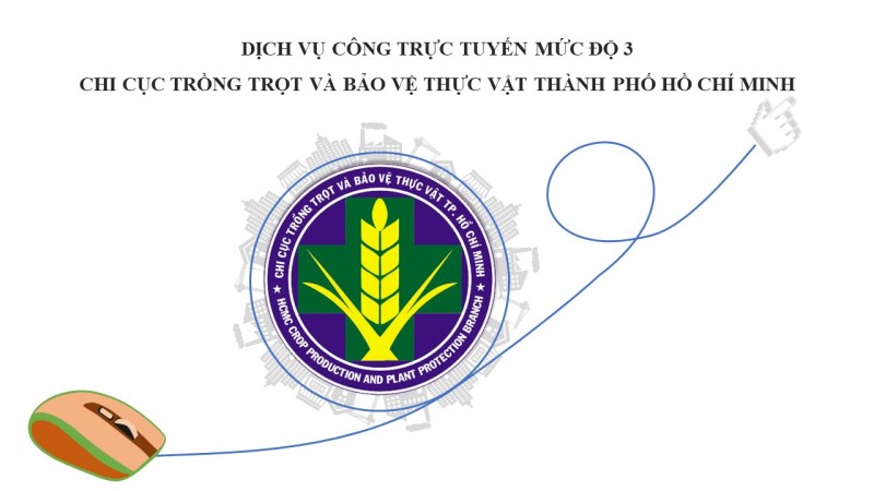 Hướng dẫn nộp hồ sơ dịch vụ công trực tuyến mức độ 3 tại Chi cục Trồng trọt và Bảo vệ thực vật